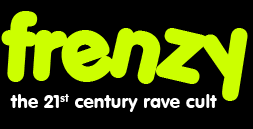Frenzy - the 21st Century Rave Cult - Hard house and hard dance clubbing in Bournemouth